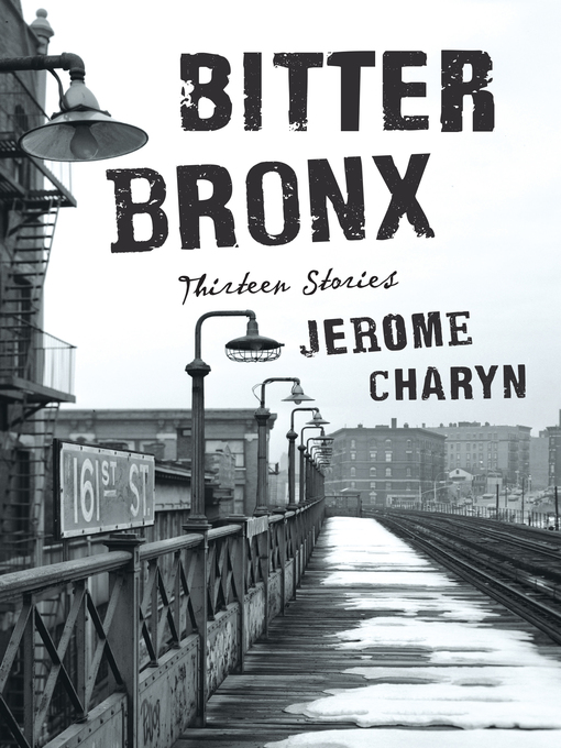 Title details for Bitter Bronx by Jerome Charyn - Wait list